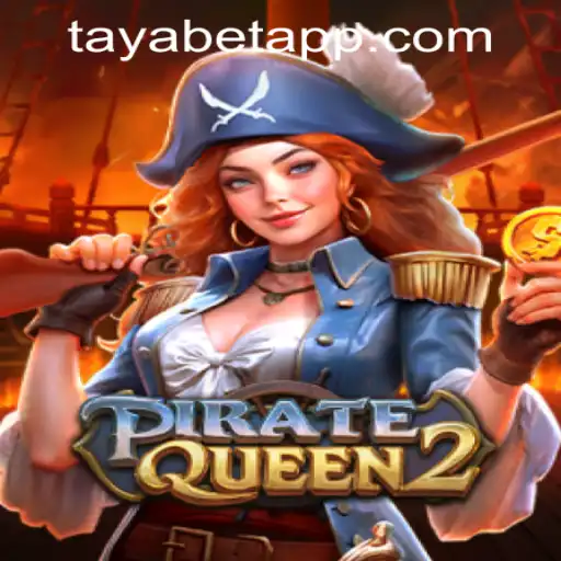 PirateQueen2: Explore the High Seas with TAYABET PH Login