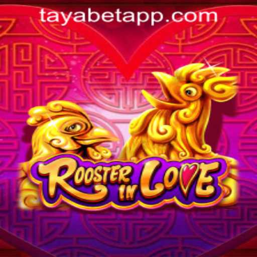 Exploring the Enchanting World of RoosterInLove: Gameplay, Rules, and Integration with TAYABET PH Login
